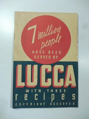 7 Million People have been served by Lucca with these Recipes