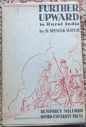 FURTHER UPWARD in Rural India.(Signed & Inscribed By author)