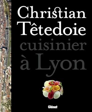 Christian Têtedoie ; Lyon