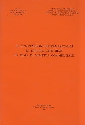 Convenzioni (Le) internazionali di diritto uniforme in tema di vendita commerciale. Rapporto di r...