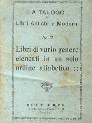 Catalogo di libri antichi e moderni. N. 13.