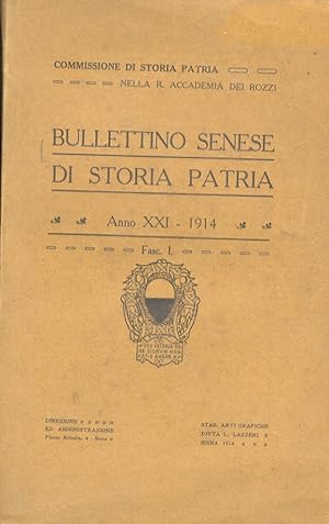 BULLETTINO Senese di Storia Patria. Commissione di Storia Patria nella R. Accademia dei Rozzi. An...