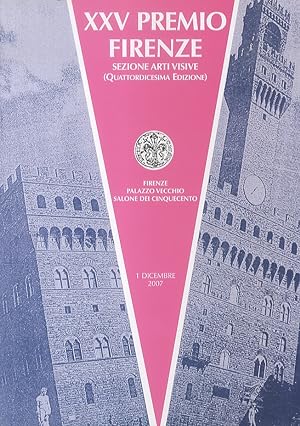 XXV Premio Firenze. Sezione arti visive. (Quattrodicesima edizione).