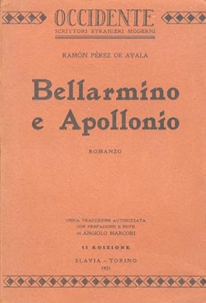 Bellarmino e Apollonio. Romanzo.Unica traduzione autorizzata con prefazione e note di Angiolo Mar...