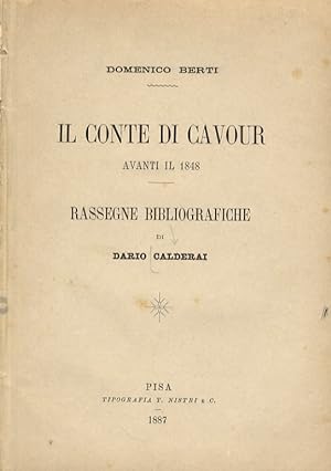 Domenico Berti, "Il conte di Cavour avanti il 1848", rassegne bibliografiche di Dario Calderai.