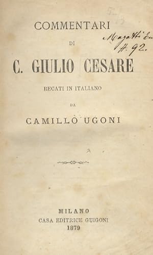 Commentari [.] recati in italiano da Camillo Ugoni.