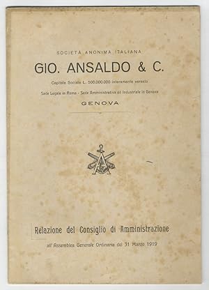 Relazione del Consiglio di Amministrazione all'Assemblea Generale Ordinaria del 31 marzo 1919. So...