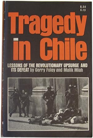 Tragedy in Chile: Lessons of the Revolutionary Upsurge and Its Defeat