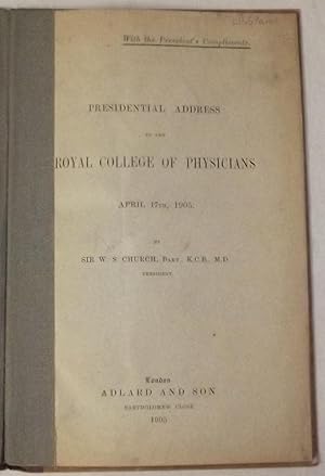 Presidential Address To The Royal College Of Physicians April 17Th 1905