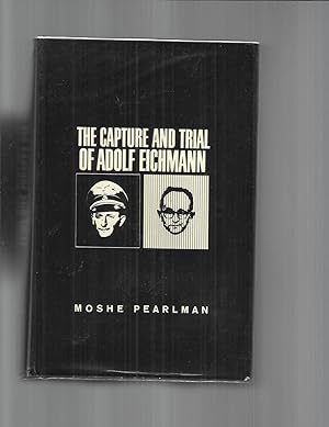 THE CAPTURE AND TRIAL OF ADOLF EICHMANN