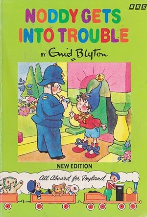 NODDY GETS INTO TROUBLE