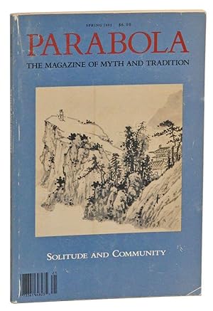 Parabola: The Magazine of Myth and Tradition; Solitude and Community. Volume XVII, Number 1 (Spri...