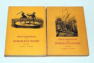 Obras historicas de Don Fernando de Alva Ixtlilxochitl. Publicadas y anotadas por Alfredo Chavero...
