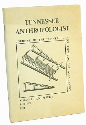 Tennessee Anthropologist: Journal of the Tennessee Anthropological Association. Volume III, Numbe...