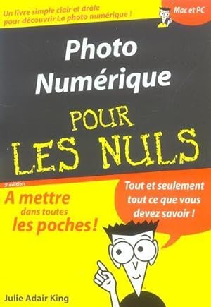 Photo numérique pour les nuls. un livre simple, clair et drôle pour découvrir la photo numérique ...