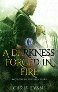 The Iron Elves 01. A Darkness Forged in Fire