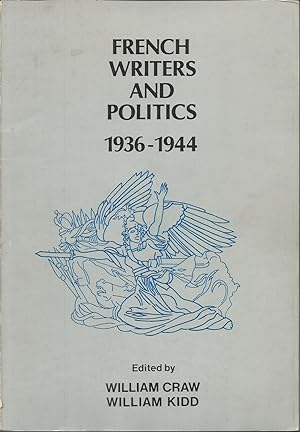 French writers and politics, 1936-1944: Essays in honour of E.G. Taylor