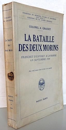 La bataille des deux Morins Franchet D'Esperey à la Marne 6-9 septembre 1914