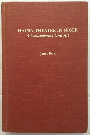 Hausa theatre in Niger : a contemporary oral art [Critical studies on Black life and culture, v. ...