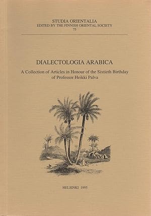 Dialectologia Arabica: A collection of articles in honour of the sixtieth birthday of Professor H...
