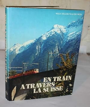 En Train A Travers La Suisse