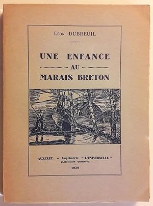 Une enfance au marais breton. Illustrations de Jacques Dubreuil.