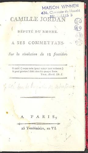 Camille Jordan, député du Rhône, à ses commettans, sur la révolution du 18 fructidor.