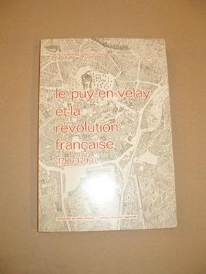 LE PUY - EN - VELAY ET LA REVOLUTION FRANCAISE ( 1789 - 1799 )