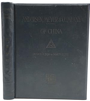 Andersen, Meyer & Company Limited of China. Its History: its Organization Today, Historical and D...