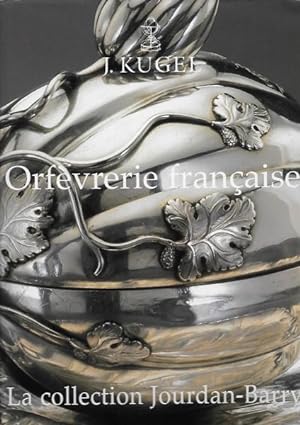 Orfevrerie Francaise. La Collection Jourdan-Barry.