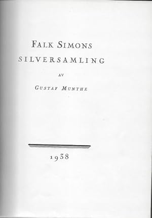 Falk Simons Silversamling. The Falk Simons Silver Collection.