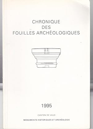 Chronique des Fouilles archéologiques. 1995. Canton de Vaud.