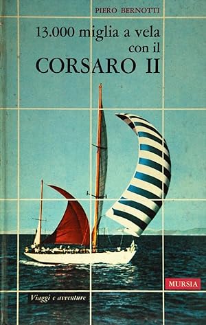 13.000 miglia a vela con il Corsaro II