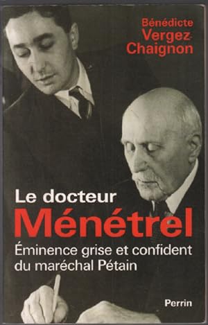 Bernard Ménetrel eminence grise et confident du marechal petain