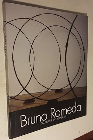 Bruno Romeda: Sculture e Installazioni.