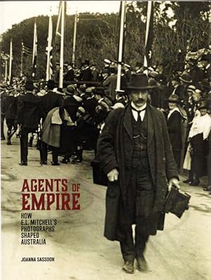 Agents of Empire: How E.L. Mitchell's Photographs Shaped Australia