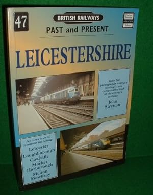 BRITISH RAILWAYS PAST AND PRESENT NO 47 LEICESTER