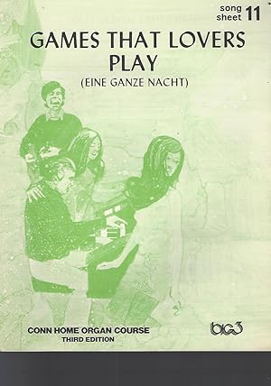 GAMES THAT LOVERS PLAY " ( EINE GANZE NACHT) SONG SHEET 11