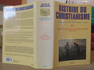Histoire du Christianisme des origines à nos jours : TOME XI : Libéralisme Industrialisation Expa...