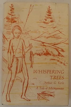 Whispering Trees, a Tale of Michigamaw [SIGNED COPY]