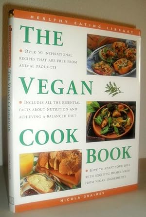 The Vegan Cookbook - Healthy Eating Library - Over 50 Inspirational Recipes That are Free from an...