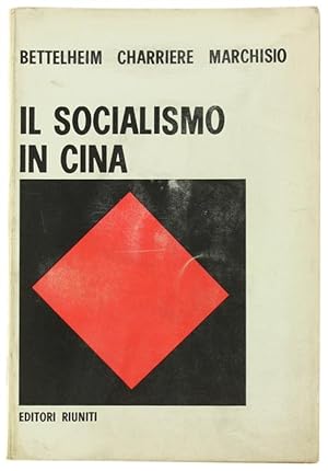 IL SOCIALISMO IN CINA. Organizzazione economica e sovrastrutture ideologiche.: