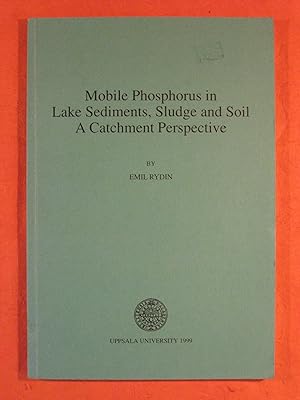 Mobile Phosphorus in Lake Sediments, Sludge and Soil: a Catchment Perspective