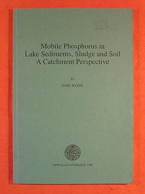 Mobile Phosphorus in Lake Sediments, Sludge and Soil: a Catchment Perspective