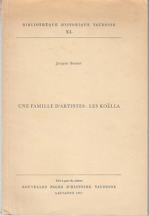 Une famille d'artistes: Les Koëlla. Bibliothèque historique vaudoise.