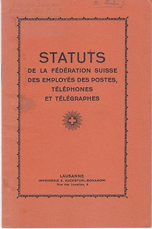 Statuts de la fédération suisse des employés des postes, téléphones et télégraphes.