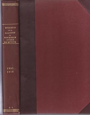 Bulletin de la chambre de commerce suisse en egypte.1951-1952 en un volume
