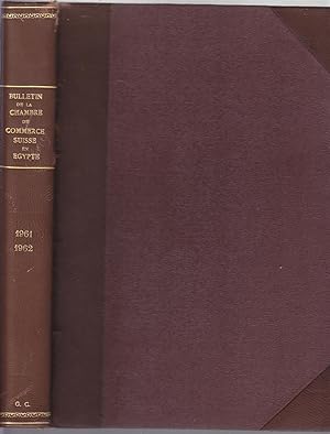 Bulletin de la chambre de commerce suisse en egypte.1961-62 en un volume