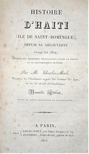 HISTOIRE DHAÏTI (ILE DE SAINT DOMINGUE), DEPUIS DA DÉCOUVERTE JUSQUEN 1824, ÉPOQUE DES DERNIERE...
