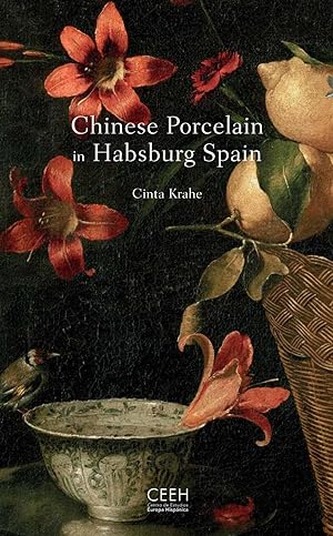 Chinese Porcelain in Habsburg Spain
